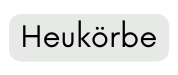 Heukörbe